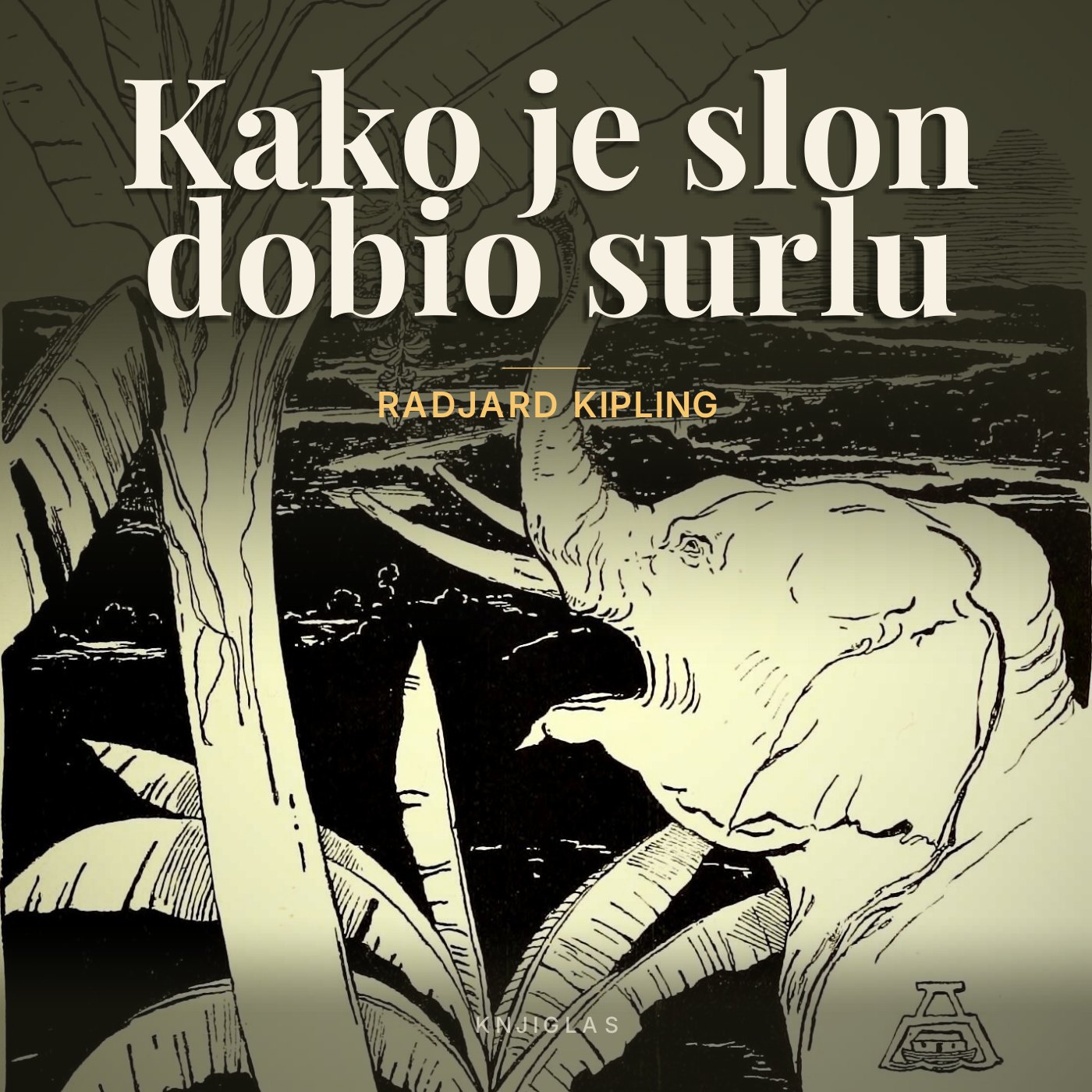 Kako je slon dobio surlu — Radjard Kipling