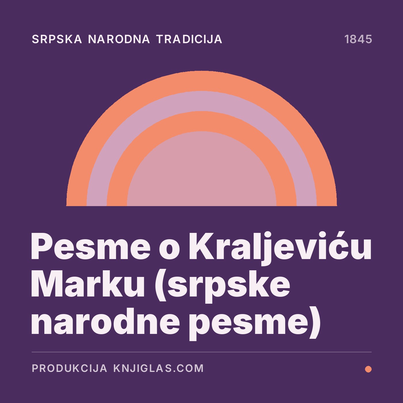Pesme o Kraljeviću Marku (srpske narodne pesme) — Srpska narodna tradicija